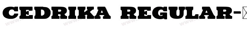 Cedrika Regular字体转换